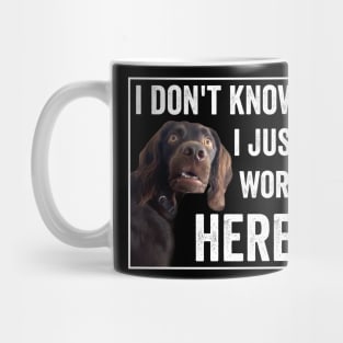 I Dont Know I Just Work Here Funny Confused Dog Meme Mug